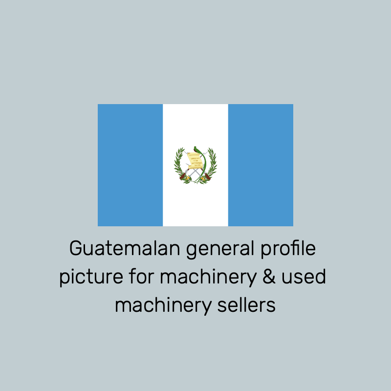 Guatemalan-general-profile-picture-for-machinery-&-used-machinery-sellers.webp
